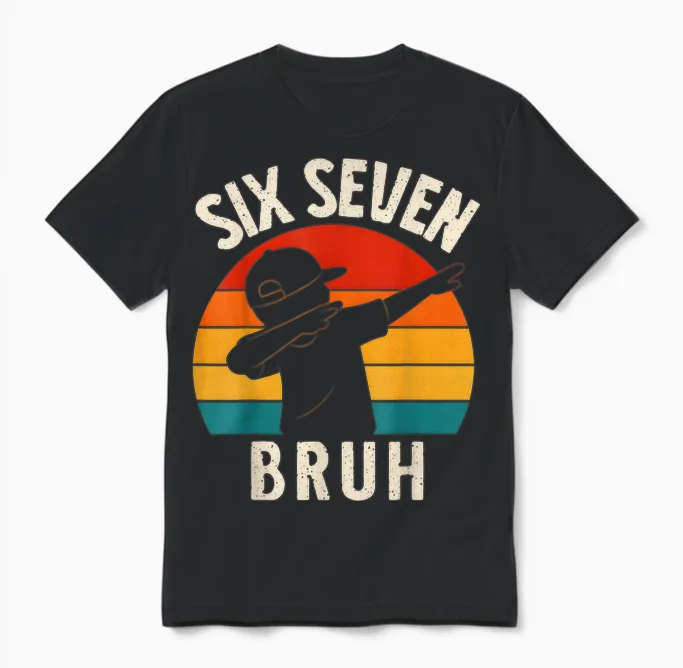 67 Meme 6 7 Numbers Dabbing Six Seven Bruh Funny Boys Unisex T-Shirt in Black