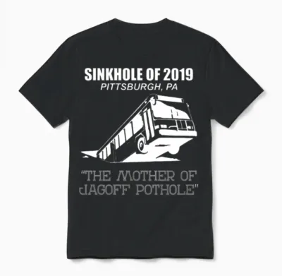 Sinkhole of 2019 Pittsburgh Bus Jagoff Pothole Unisex T-Shirt - Black