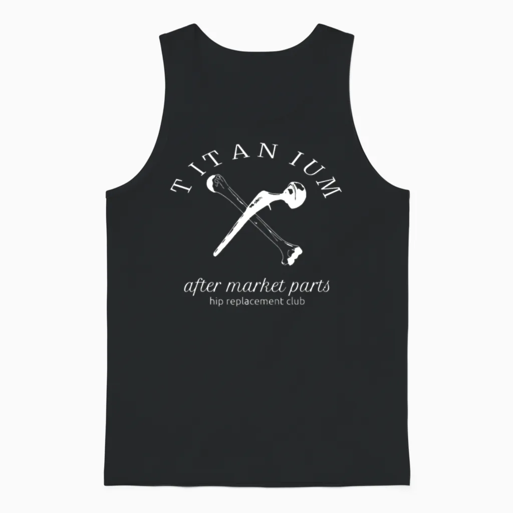 Titanium After Market Parts Hip Replacement Unisex Tank Top in Black