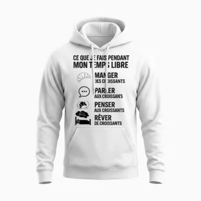 What I Do in My Free Time Croissant Humor Unisex Hoodie - White