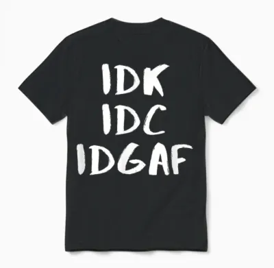 "i Don't Know I Don't Care I Don't Give a "f" Einzigartiges Design Unisex T-Shirt - Black