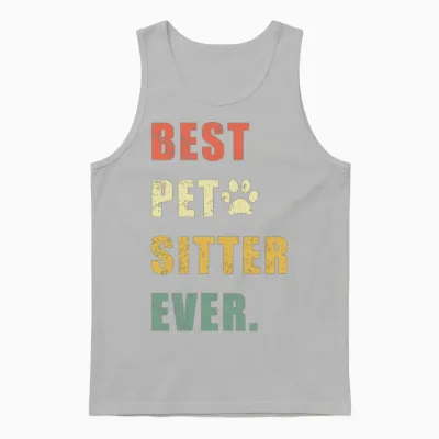 Best Pet Sitter Ever Funny Vintage Unisex Tank Top - Ash