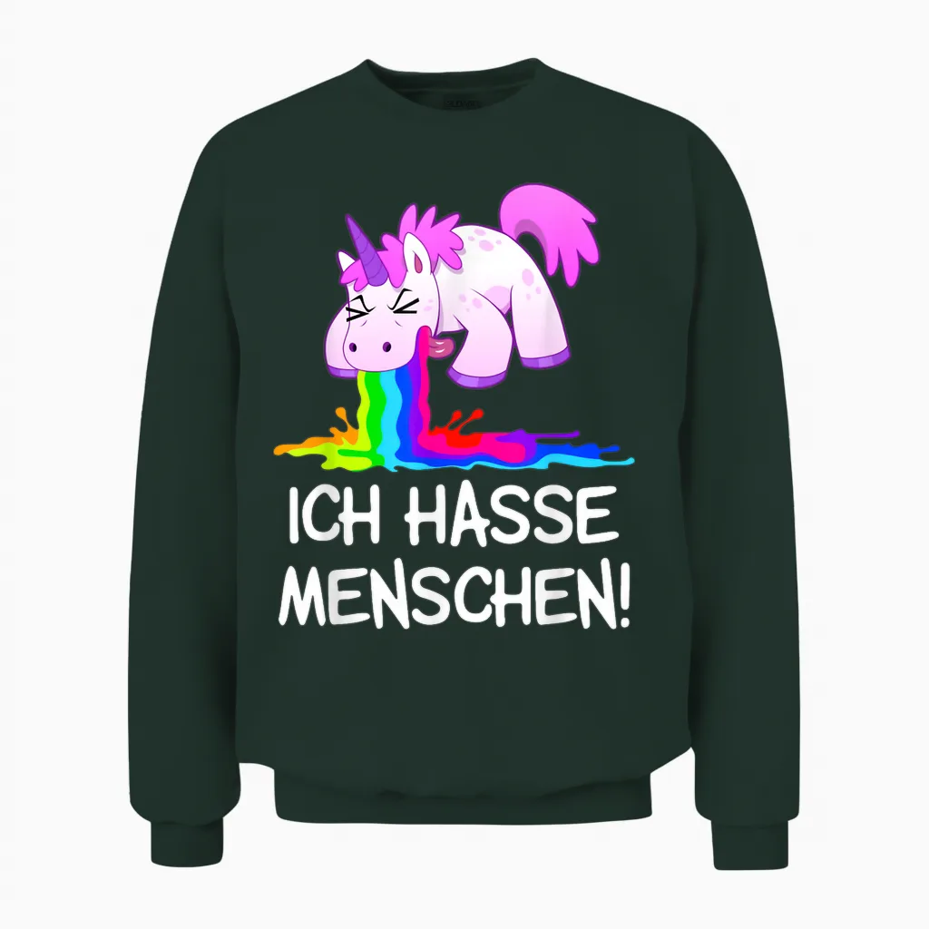 Ich Hasse Menschen Kotzendes Einhorn Unicorn Spaß Kostüm Unisex Sweatshirt in Forest