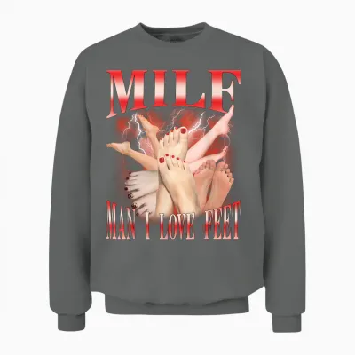Milf Man I Love Feet Lustig Unisex Sweatshirt - Graphite Heather