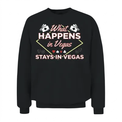 What Happens in Vegas Stays in Las Vegas Souvenir Unisex Sweatshirt - Black