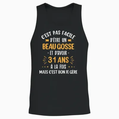 Funny Gift Idea Man 31 Years Birthday Party Beau Gosse Unisex Tank Top - Black