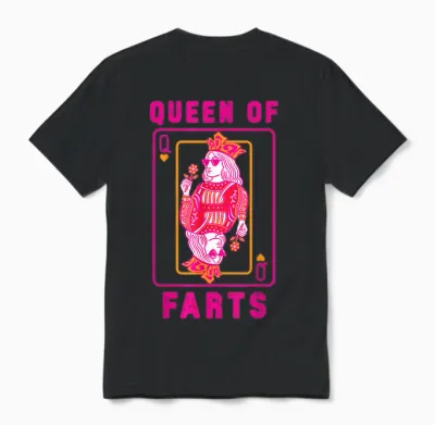 Funny Queen of Fart Farting Humour Inappropriate Embarrassing Unisex T-Shirt - Black