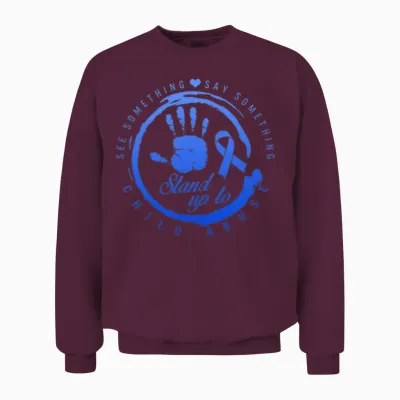 Child Abuse Prevention Month Shirt, Stand Up For Unisex Sweatshirt - Maroon