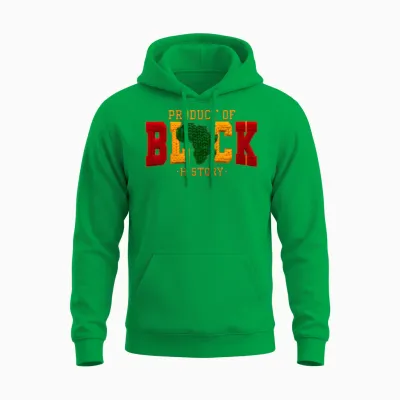 Black Historical Month Product of Black History Unisex Hoodie - Irish Green