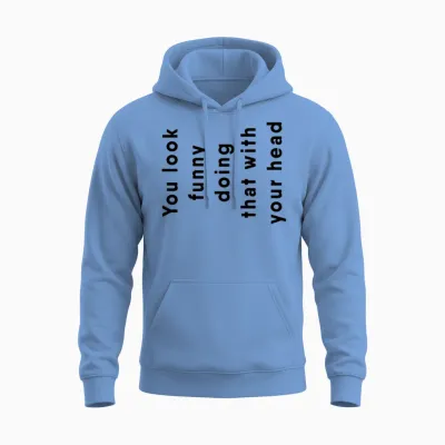 Funny Joke Unisex Hoodie - Carolina Blue