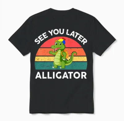Funny See You Later Alligator Gator Crocodile Kids Unisex T-Shirt - Black