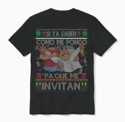 Si Ya Saben Como Me Pongo Pa' Que Me Invitan Funny Spanish Unisex T-Shirt - Black