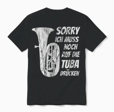 Muss Auf Tuba Drücken Klassische Musik Tuba Musiker Tubist Unisex T-Shirt - Black
