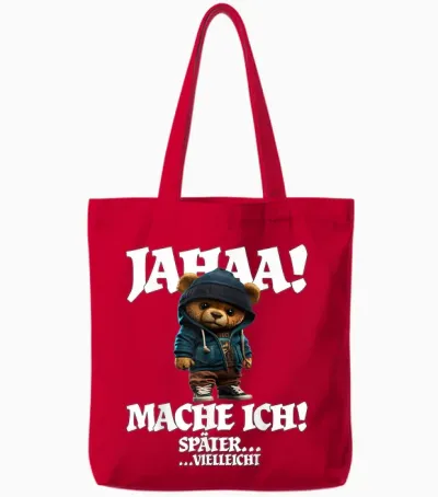 Jahaa Mache Ich Später Vielleicht Funny Teddy with Sayings T-Shirt, Black Tote Bags - Red