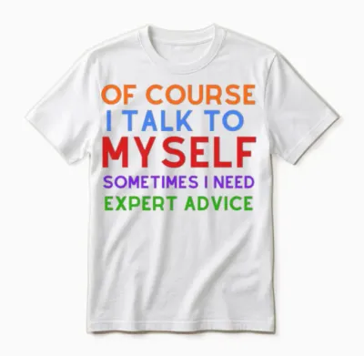 Funny Quotes Unisex T-Shirt - White