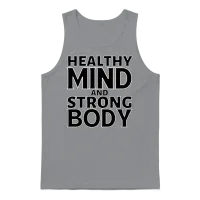Healthy Mind and Strong Body Unisex Tank Top - Sport Grey – 1