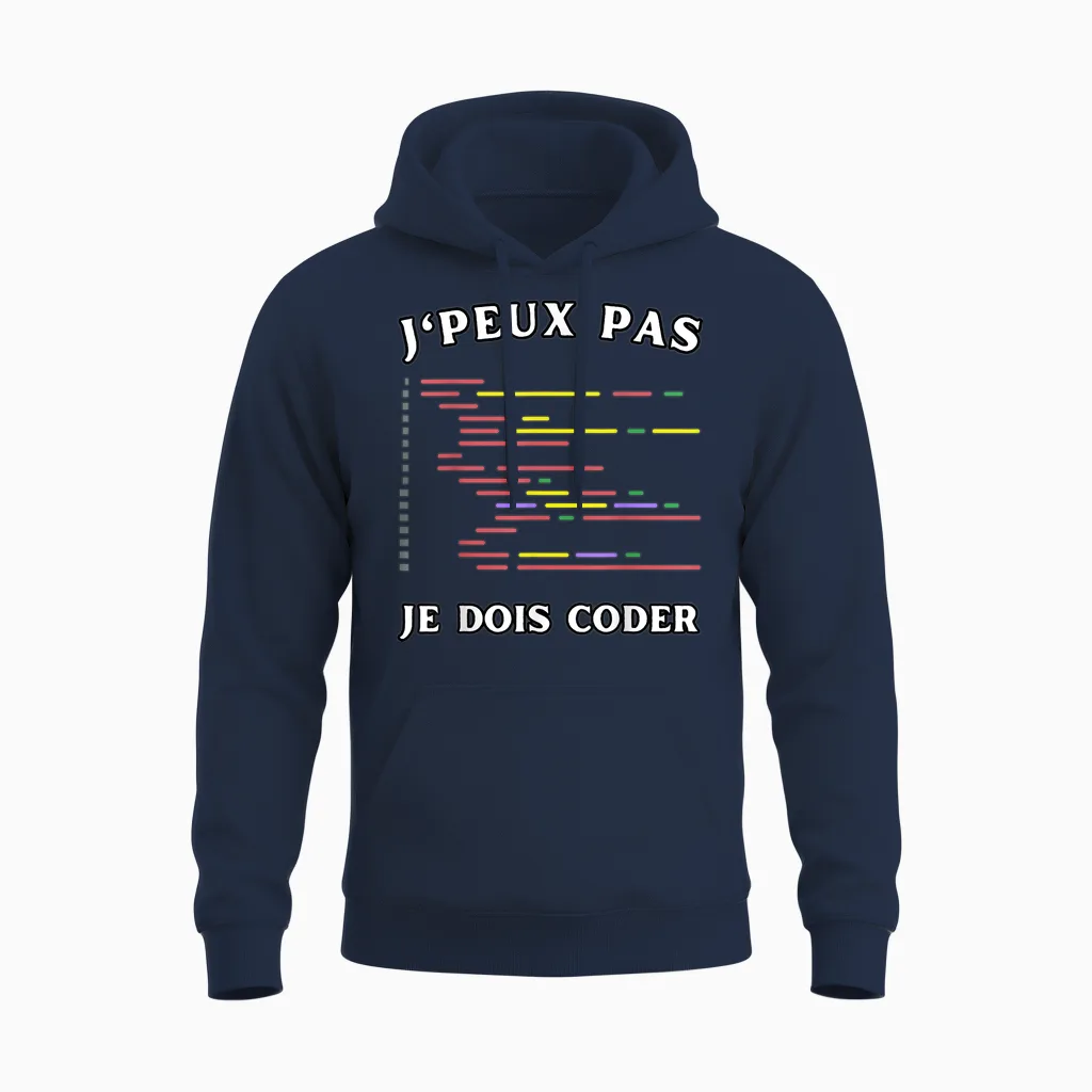 J'peux Pas Je Dois Coder Humour Programmer Developer T-Shirt, Black, S Unisex Hoodie in Navy