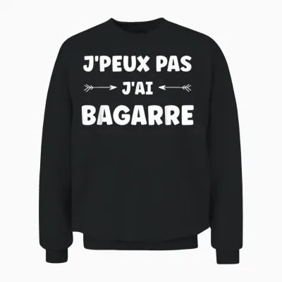 Brawl Quote Humour J'peux Pas J'ai Batarre T-Shirt, Black, S Unisex Sweatshirt - Black
