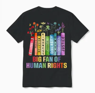 Big Fan of Human Rights Equality Social Justice Political Unisex T-Shirt - Black