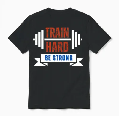 Train Hard, Be Strong Unisex T-Shirt - Black