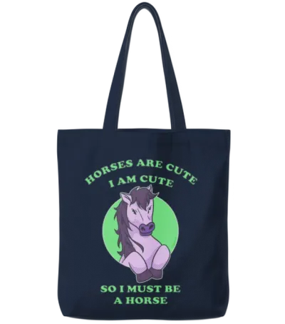 Horses Are Cute I Am Cute So I Must Be a Horse Tote Bags - Navy