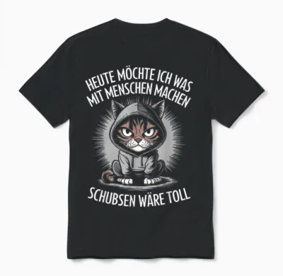 Heute Möchte Ich Was Mit Menschen Machen Schubsen Wäre Toll Unisex T-Shirt - Black