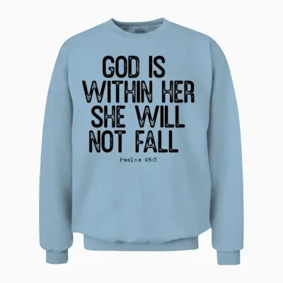 God Is Within Her, She Will Not Fall Unisex Sweatshirt - Light Blue