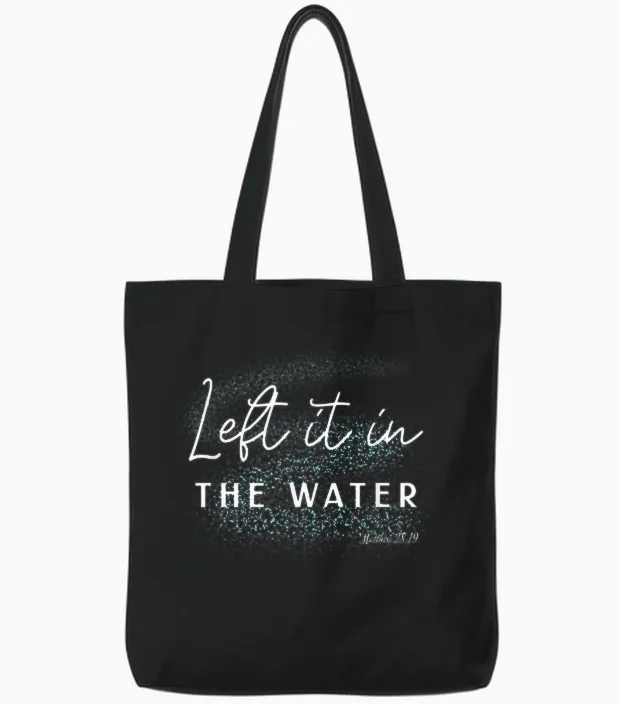 Christian Baptism Left It in the Water Matthew-28 19 Tote Bags in Black