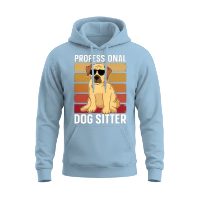 Professional Dog Sitter Puppy Dogs Dog Sitting Unisex Hoodie - Light Blue