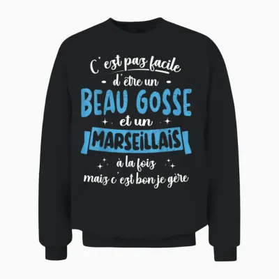 Marseillais Gift Idea Humour Birthday Beau Gosse T-Shirt, Black, S Unisex Sweatshirt - Black