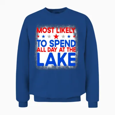 Most Likely to Spend All Day at the Lake 4th Julys Unisex Sweatshirt - Royal
