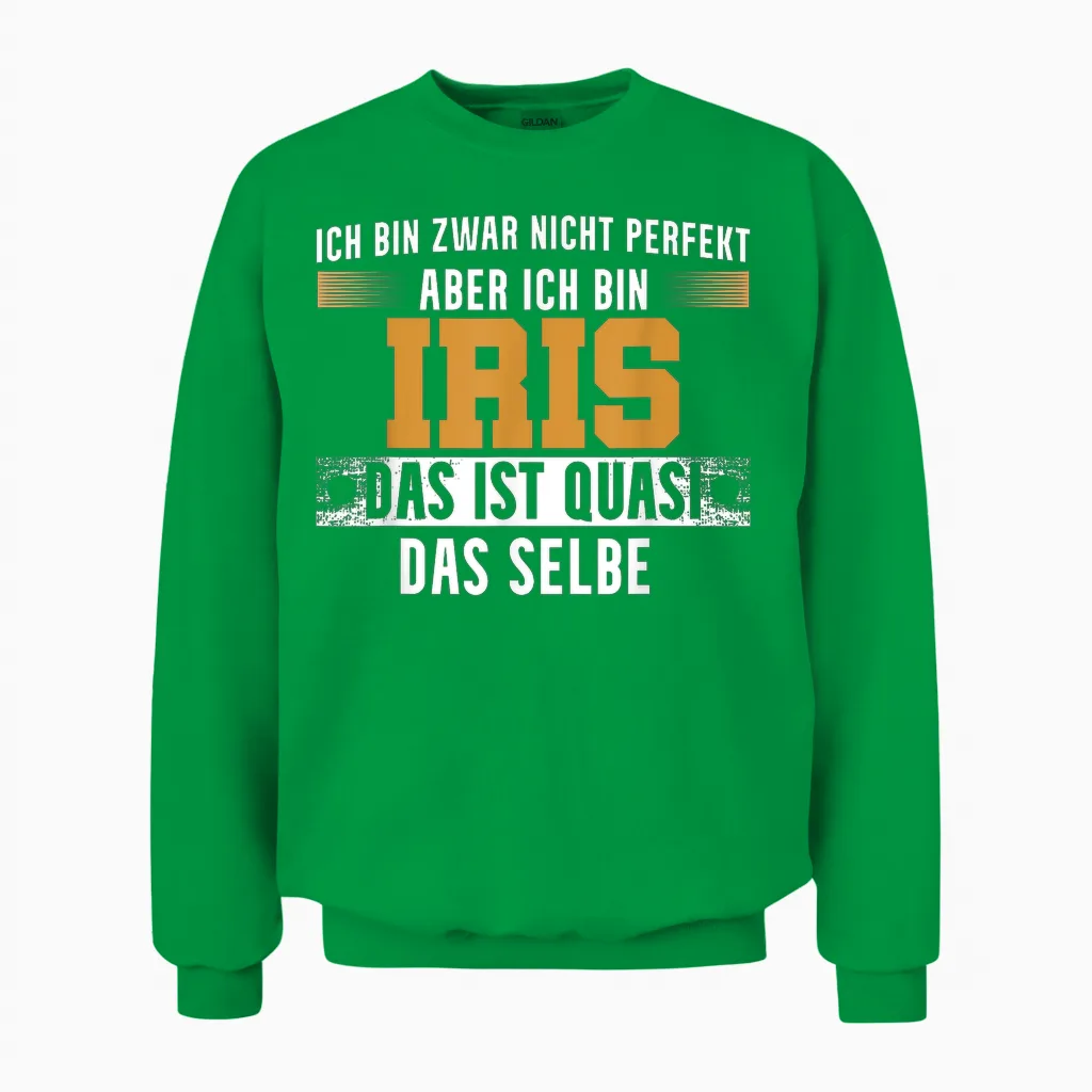 Name Iris Ich Bin Iris Unisex Sweatshirt in Irish Green
