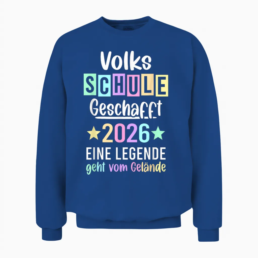Und Tschüss Volksschule Legende Volksschule Abschluss 2026 Unisex Sweatshirt in Royal