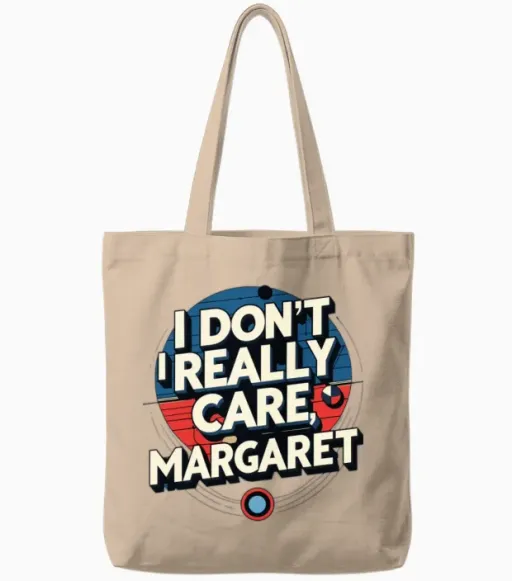 I Don't Really Care, Margaret Tote Bags in Natural