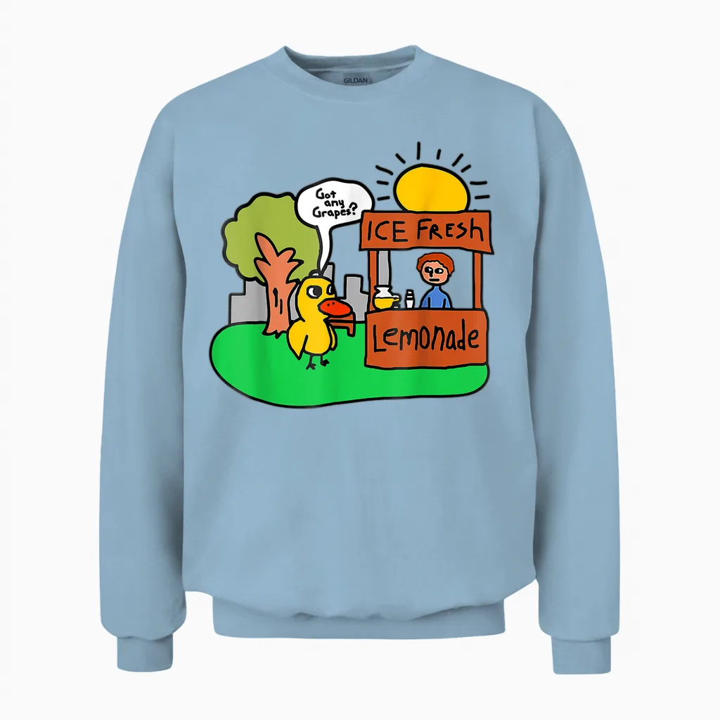 Ice Fresh Lemonade Got Any Grapes Duck Funny Gift Unisex Sweatshirt in Light Blue