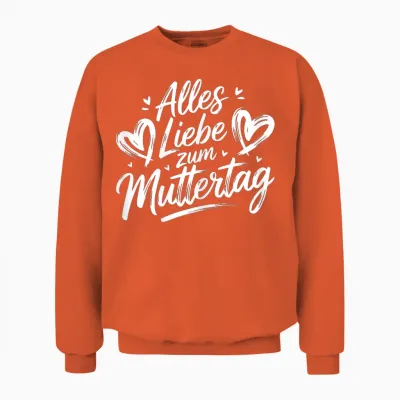 Alles Liebe Zum Muttertag - Mutter Kind Spruch Kinder Mama Unisex Sweatshirt - Orange