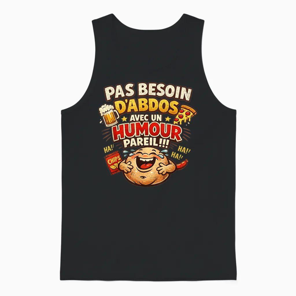 Pas Needs Abdos Humour Birthday Gift Man Original Unisex Tank Top in Black