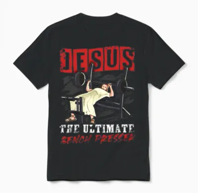 Jesus the Ultimate Bench Presser Unisex T-Shirt - Black