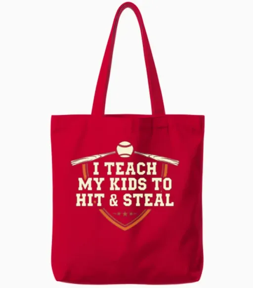 I Teach My Kids to Hit and Steal Tote Bags in Red