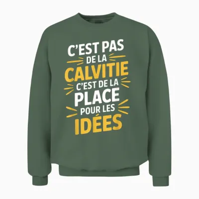 C'est Pas De La Balvitie Humour Man Bald Unisex Sweatshirt - Military Green