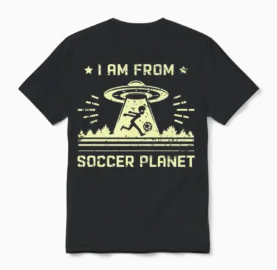 I Am from Soccer Planet Funny Soccer Alien Unisex T-Shirt - Black