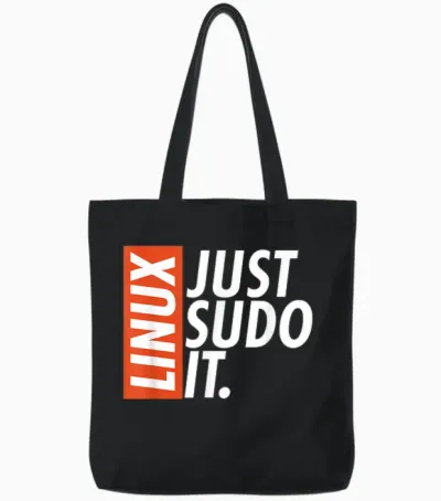 Linux Just Sodo It Coding & Nerd Pride Sudo Style Humour T-Shirt, Black, S Tote Bags - Black
