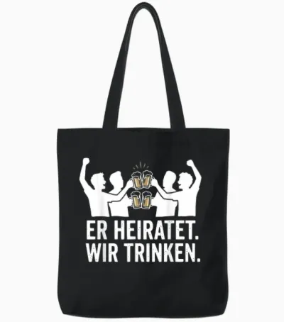 Er Heiratet Wir Trinken Lustiges Jga Junggesellenabschied Tote Bags - Black