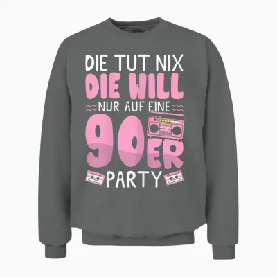 90s Outfit - Will Nur Auf Eine 90er Party - 90s Unisex Sweatshirt - Graphite Heather