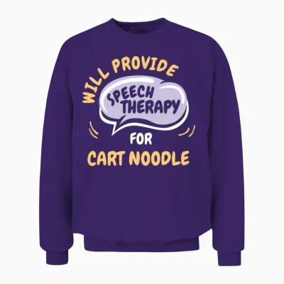 Provide Speech Therapy for Cart Noodle Funny Unisex Sweatshirt - Purple