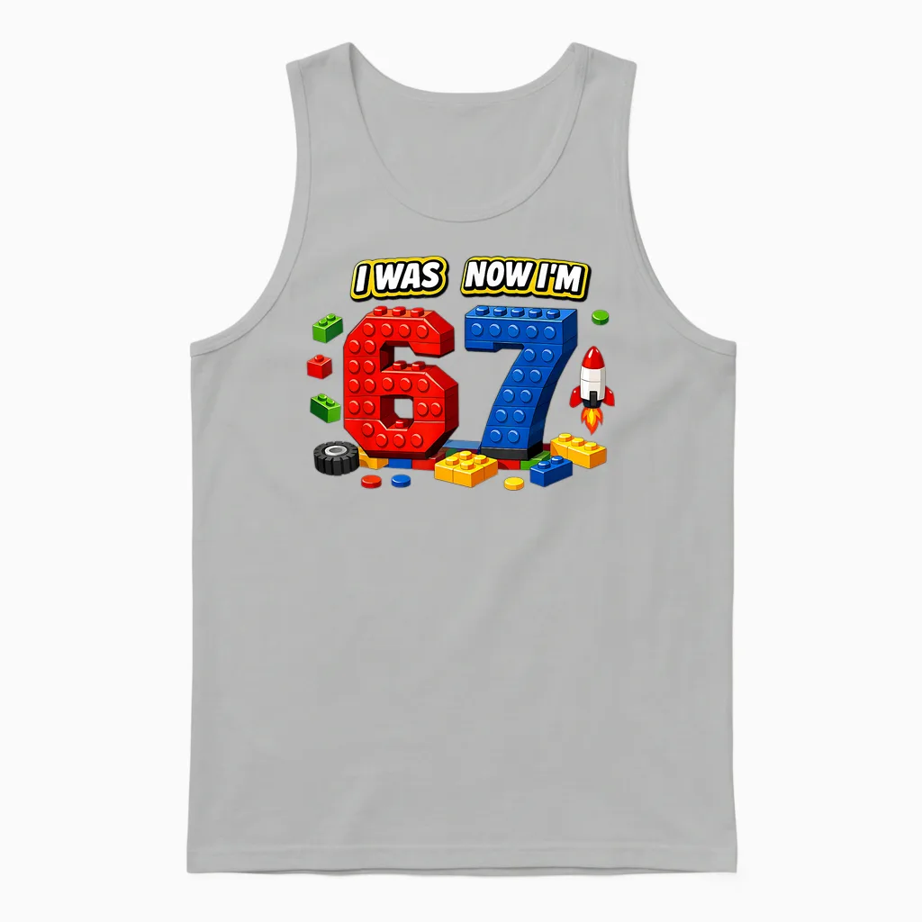 Ich War Sechs Jetzt Bin Ich Sieben 6 7 Blocks 67 Meme 7. Geburtstag Unisex Tank Top in Ash