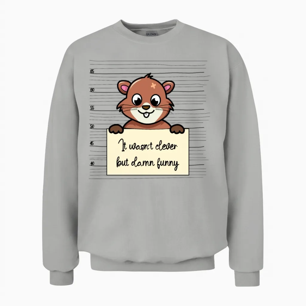 Beaver Was Not Clever but Funny Unisex Sweatshirt in Ash