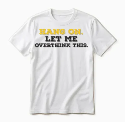 Funny Typography Funny Saying Unisex T-Shirt - White