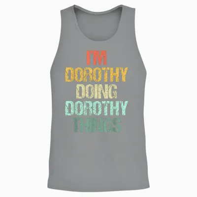 I'm Dorothy Doing Dorothy Things – Drôle De Prénom Dorothy Unisex Tank Top - Sport Grey