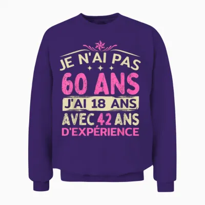 60 Years Old Woman 1964 Funny Birthday Gift I Dont Have 60 T Shirt, Black Unisex Sweatshirt - Purple
